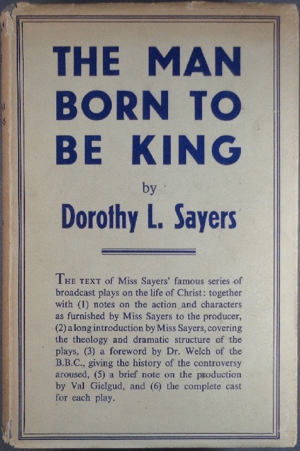 Dorothy L. Sayers, The Man Born to Be King (1943)